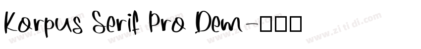 Korpus Serif Pro Dem字体转换